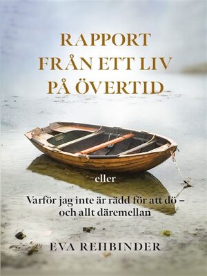 cover image of Rapport från ett liv på övertid